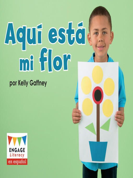 Title details for Aquí está mi flor by Kelly Gaffney - Available